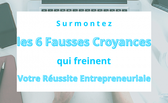 6 fausses croyances