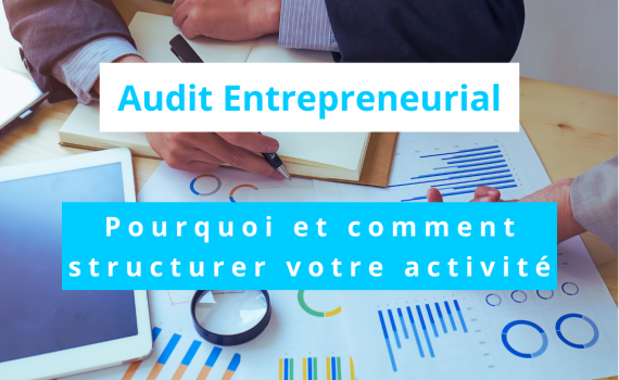 Pourquoi et comment structurer son activité